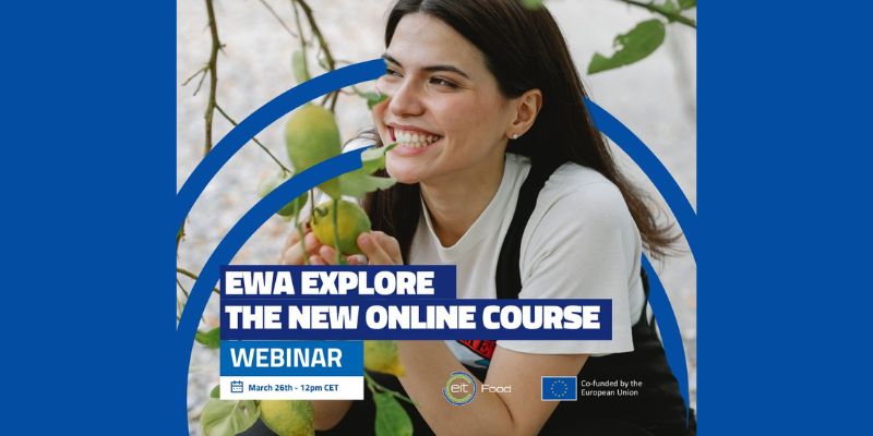 Participă azi la webinarul EWA Explore și intră într-un ecosistem european care susține concret femeile în agrifood.